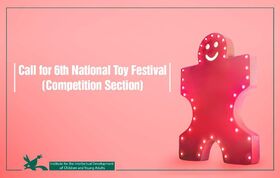 Extension of the Deadline for Competitive Section of
6th National Toy Festival of Kanoon