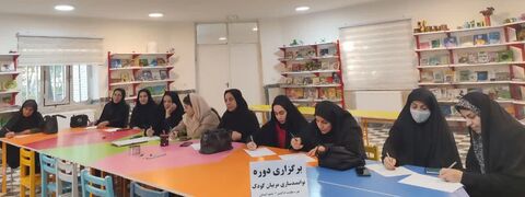 دوره «راهبردهای تربیت و یادگیری مربیان پیش‌دبستانی» درمراکزفرهنکی هنری دهلران و آبدانان  به روایت تصویر